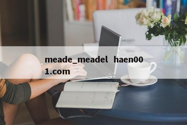 meade_meadel  haen001.com